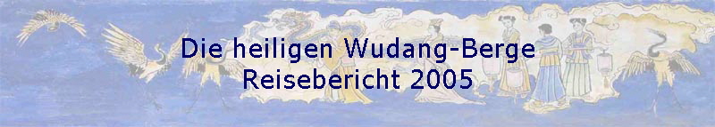 Die heiligen Wudang-Berge
Reisebericht 2005